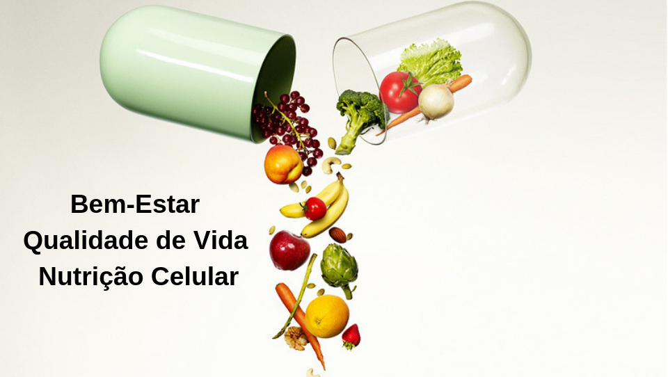 Bem-Estar, Qualidade de Vida e Nutrição Celular